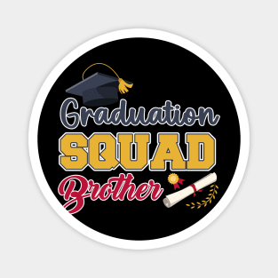 Graduation squad End of school Grad squad brother Gift For Men Father day Magnet